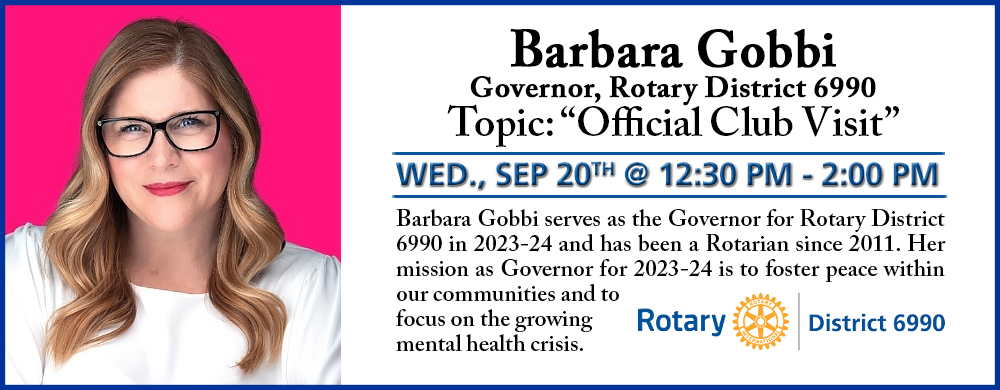 Barbara Gobbi, Governor Rotary District 6990 Barbara Gobbi, Governor Rotary District 6990